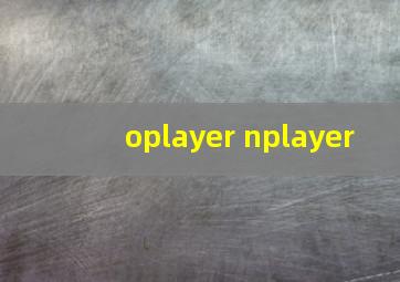 oplayer nplayer